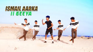 Ismaaciil Aarka Iigeeya Official Music Video 2022