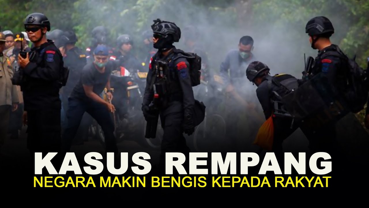 KASUS REMPANG. NEGARA MAKIN BENGIS KEPADA RAKYAT