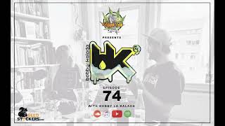 #74 | With Bobby La Kalada