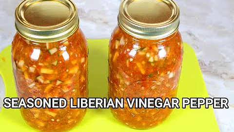 SEASONED LIBERIAN VINEGAR PEPPER