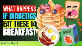 Worst Breakfast For Diabetics (Don't Eat These 14 Delicious Breakfast If You Are Diabetic)