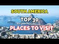 Unlock south americas secrets 30 epic stops