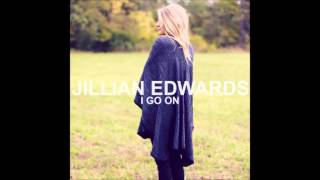 Video thumbnail of "Jillian Edwards - I Go On"