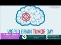 World Brain Tumor Day: All You Need to Know