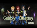 【あんスタ/コスプレ】Galaxy Destiny ★Switch★踊ってみた