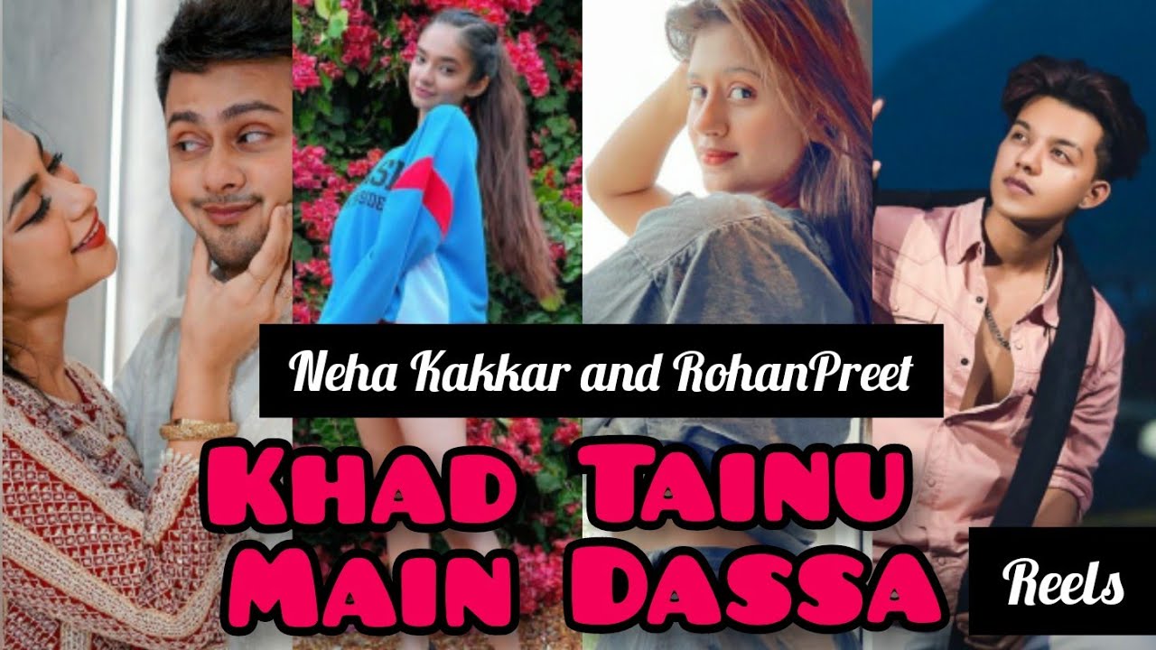 Khad Tainu Main Dassa Reels Neha Kakkar And Rohanpreet Singh Youtube 