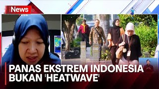 Udara Panas Landa Sejumlah Daerah, Kondisi di Indonesia Bukan 'Heatwave' - iNews Siang 03/05