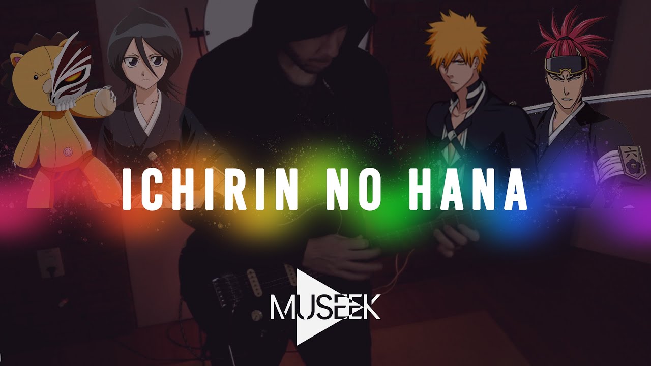 Ichirin No Hana 一輪の花 (from Bleach) High and Mighty Color