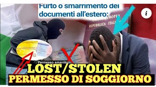 What to do when you lost,break or someone stole your PERMIT [permesso di soggiorno]in italy or outs