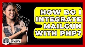 How Do I Integrate Mailgun With PHP? - TheEmailToolbox.com