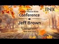 "Living Faith" by Jeff Brown | 42th Annual Conference
