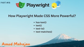 18. Playwright CSS Selector -  Matching By Text | has-text | text | text-is | text-matches |