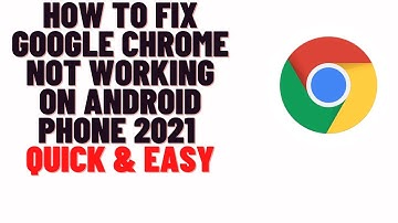 How To Fix Google Chrome Not Working On Android Phone 2024