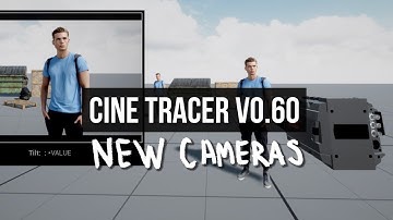 Cine Tracer v0.60 | New Camera System