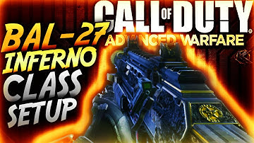 COD AW - "BAL-27 INFERNO" BEST ELITE CLASS SETUPS - Bal 27 Inferno Setup! (COD AW Elite Guns)