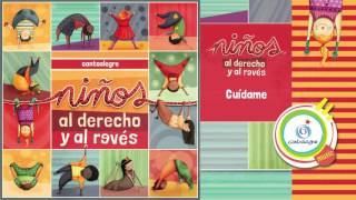 Video thumbnail of "Cuídame - Cantoalegre - Niños al derecho y al revés"