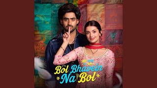 Wakh Ni Ho Sakde (From “Bol Bhavein Na Bol”)