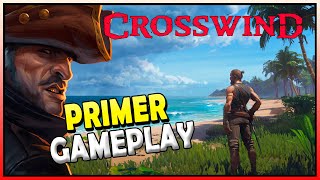 🏴‍☠️Primeros minutos de CROSSWIND en ESPAÑOL⚓ | Gameplay