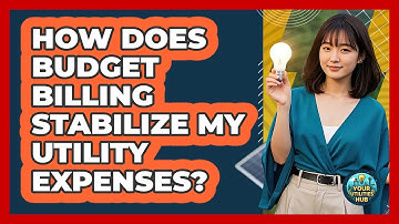 How Does Budget Billing Stabilize My Utility Expenses? - Your Utilities Hub
