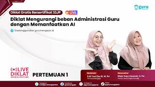 Pertemuan 1 - Diklat Mengurangi Beban Administrasi Guru dengan Memanfaatkan AI