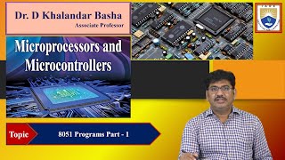 8051 Programs Part  -1 by Dr. D Khalandar Basha