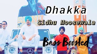 DHAKKA : Sidhu Moose Wala ( Bass Boosted ) ft. Afsana Khan