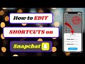 how to edit shortcuts on snapchat new update|edit shortcuts snapchat|2023