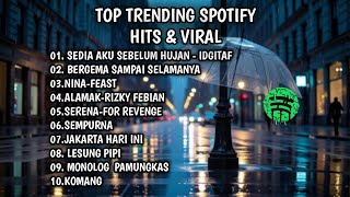 TOP TRENDING SPOTIFY INDONESIA 2025 II SEDIA AKU SEBELUM HUJAN - IDGITAF