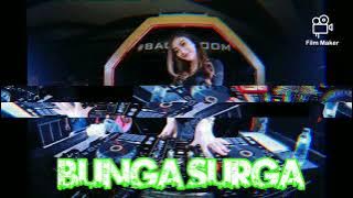 dj terbaru bunga surga full basssssss