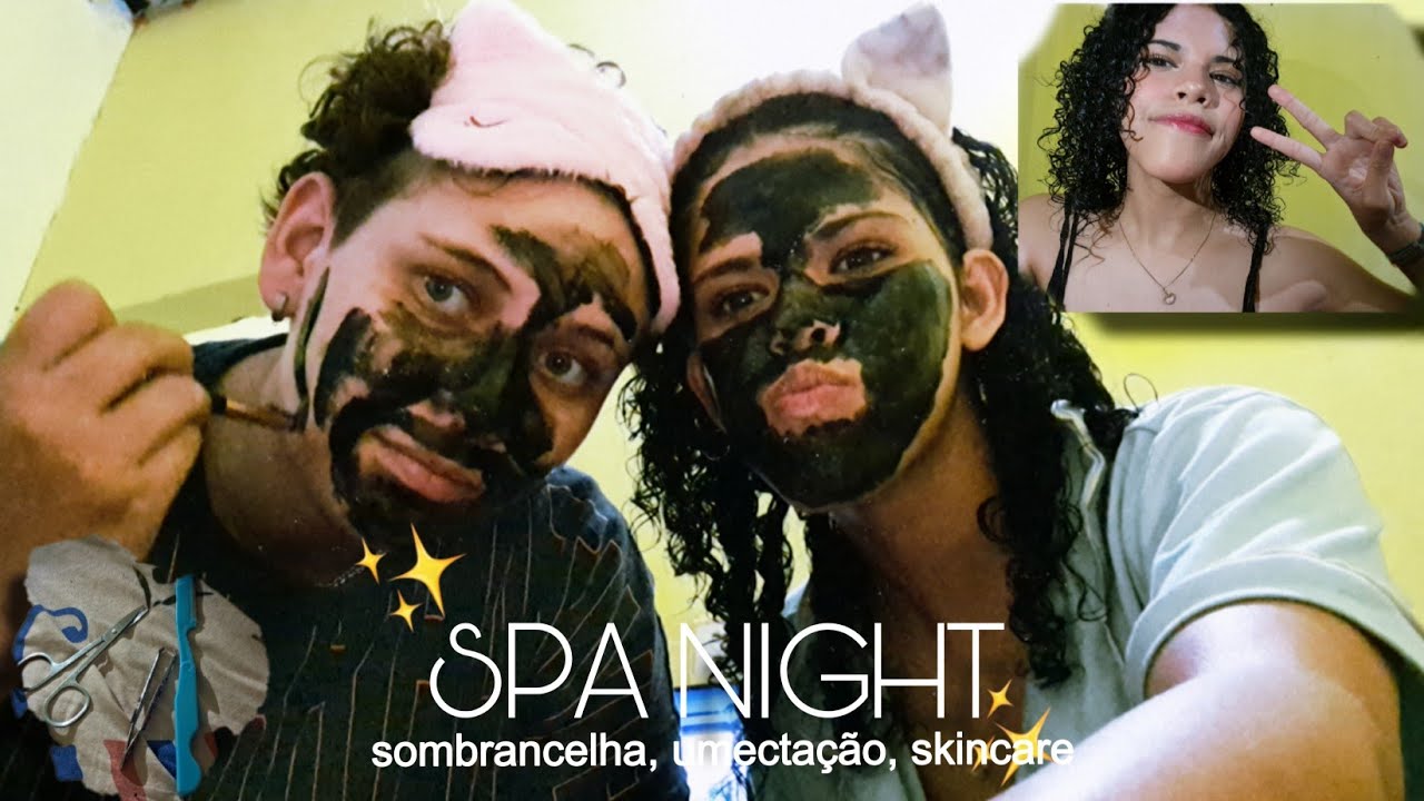 ✨️ SPA NIGHT   (umectação capilar + sobrancelha + skincare)