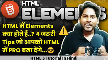 HTML Tutorial For Beginners, What Are Elements, 4 Tips To Better Understand HTML Elements In (2022)