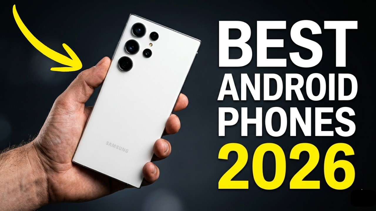 Top 5 Best Android Phones 2026 – Don't Buy Before Watching this - YouTube
