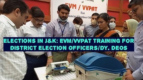 Elections in J&K: EVM/VVPAT training for District Election Officers/Dy. DEOs
