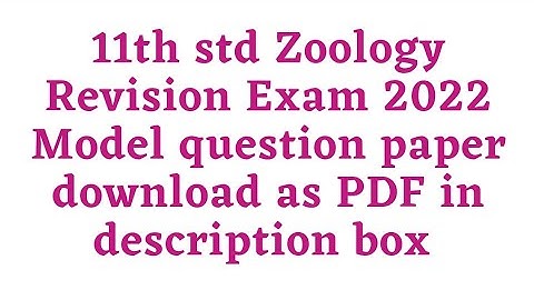 11th std Zoology Revision Exam 2022 Model question paper download as PDF in description box