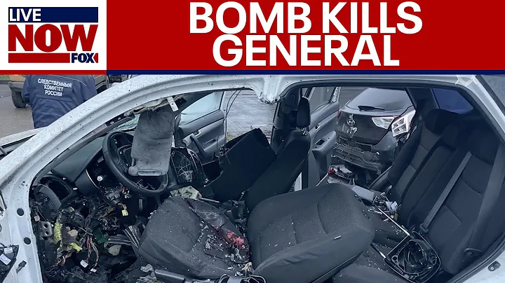 Russian general killed by car bomb in Moscow  | LiveNOW from FOX