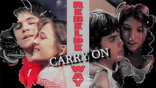 Rebelde way ● "Carry on..."