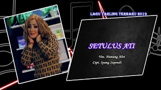 SETULUS ATI Voc. Nunung Alvi (Lagu terbaru 2019) + Lirik