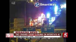 Two crashes cause closure on Interstate 40 in Nashville