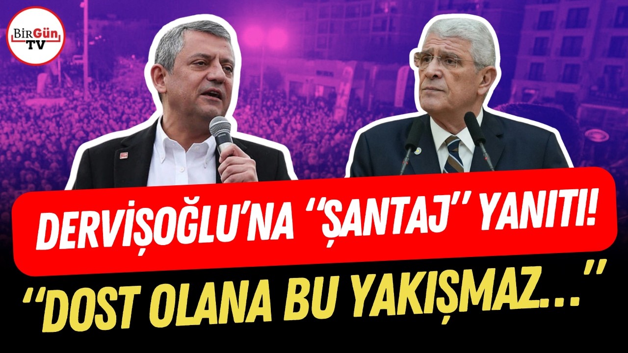 Özgür Özel’den Müsavat Dervişoğlu’na flaş “şantaj” yanıtı: “DOST OLANA BU YAKIŞMAZ…”
