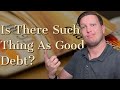 What Is Good Debt vs Bad Debt?