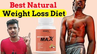 Best Desi Natural Weight Loss  Diet Plan || Mars Weight Loss Max Review || Best Result