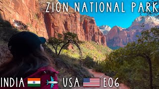 America&#39;s Best-Kept Secret : Zion National Park ! | Travel Vlog + Guide | India In USA E06