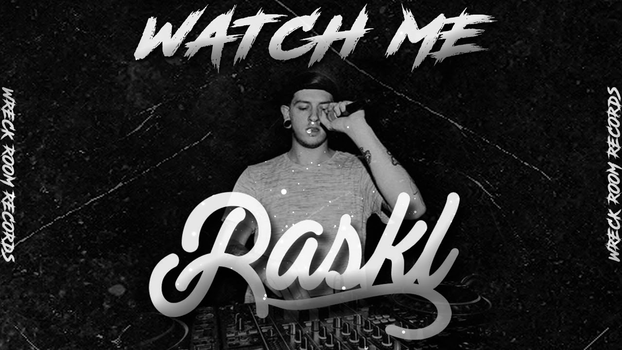 Raskl Raskl - Watch Me - YouTube