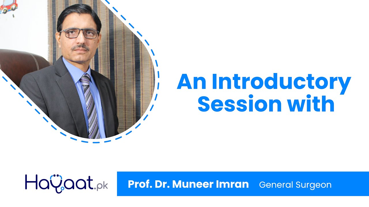Prof. Dr. Muneer Imran | One Of The Best General Surgeons In Lahore ...