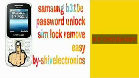 Samsung b310e sim lock remove