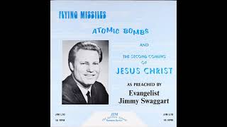 Jimmy Swaggart - Flying Missiles, Atomic Bombs, and the Second Coming of Christ (1972/16RPM vinyl)