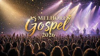 Louvores de Adoração - Louvores Para Que Deus Guie Sua Vida , Hinos Mais Tocadas, Top Gospel 2026