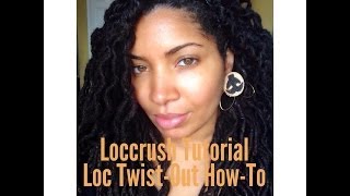 Loccrush Tutorial Loc Twist-Out How-To