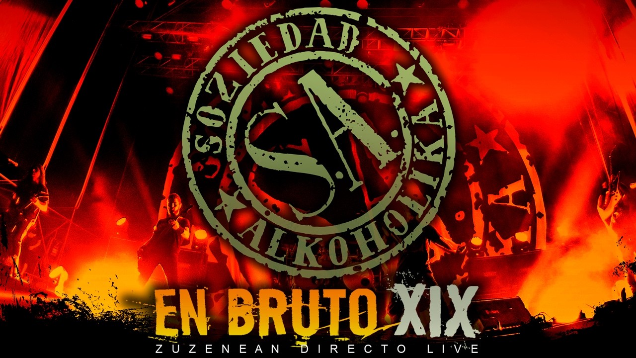 SOZIEDAD ALKOHOLIKA - EN BRUTO XIX - Full Concert