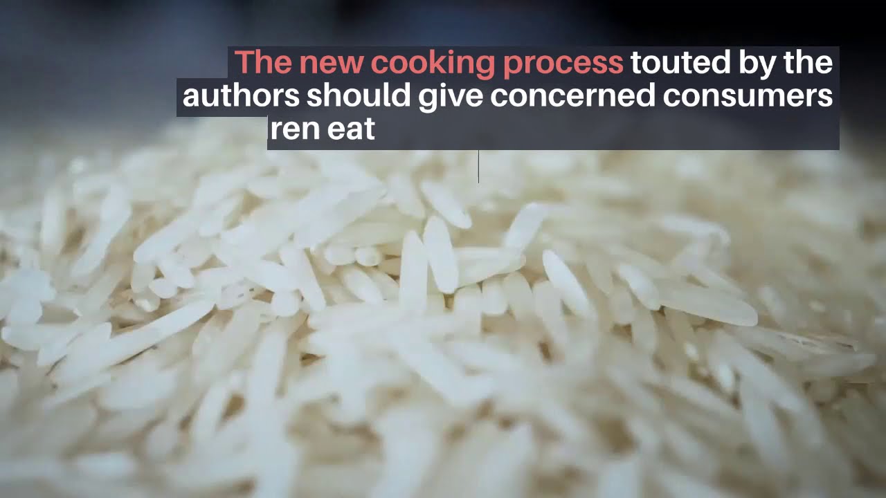 New way of cooking rice removes cancercausing arsenic YouTube